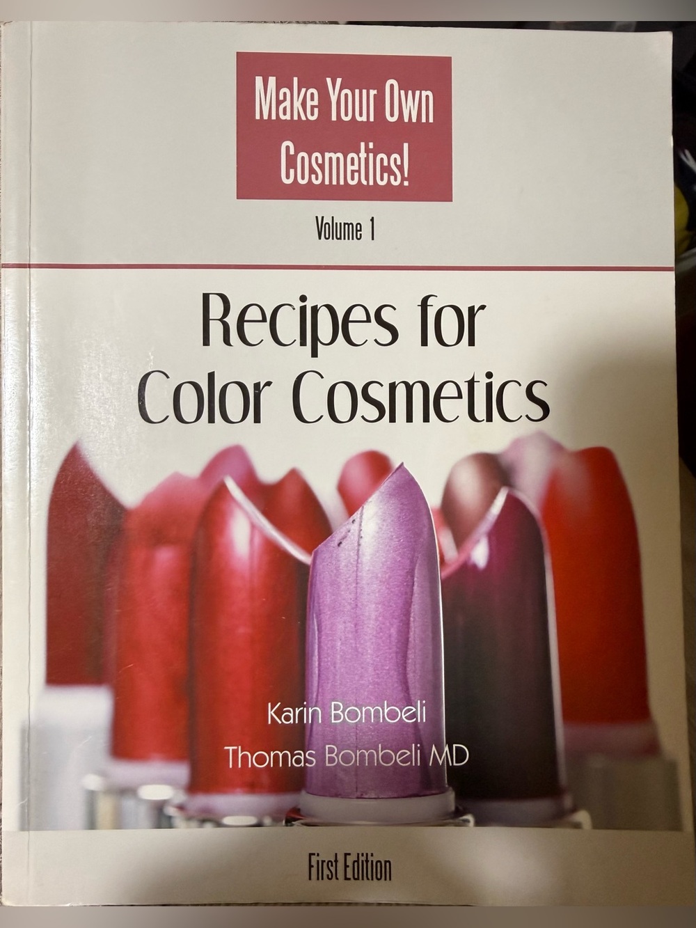 Make Your Own Cosmetics Recipes for Color Cosmetics First Edition Book